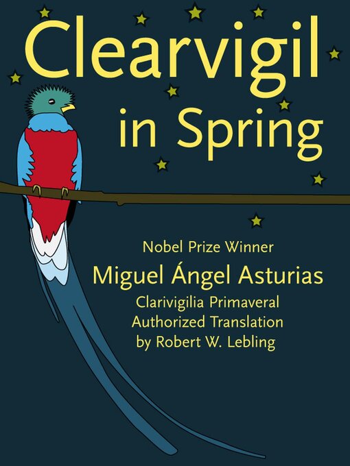 Title details for Clearvigil in Spring (Clarivigilia Primaveral) by Miguel Angel Asturias - Available